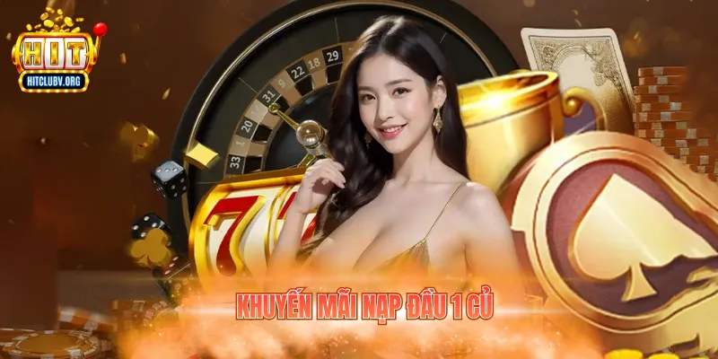 Khuyến mãi nạp đầu 1 củ
