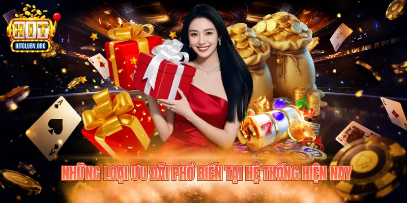 Những loại ưu đãi phổ biến tại hệ thống hiện nay